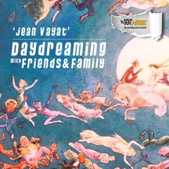 daydreaming with Jean Vayat (27-08-2021)