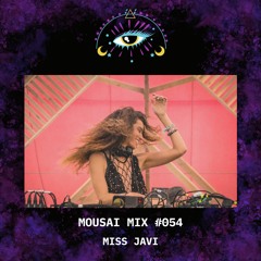 Mousai Mix #054 - Miss Javi [Santiago]