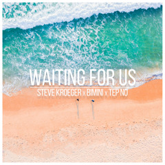 Waiting For Us