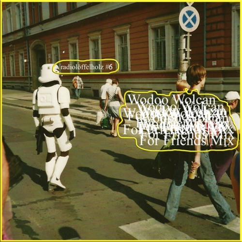 #6 Wodoo Wolcan - For Friends (180 Megabyte Heavy Version)