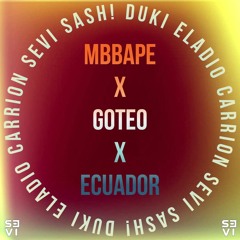 Mbappe X Goteo X Ecuador (SEVI Mashup) - Eladio Carrión, Duki, SASH!