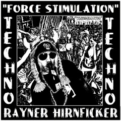 "Force Stimulation" by Rayner Hirnficker a 3h Mix-Rec. of his 8h All-Night-Long Set @ "Klingelstube"