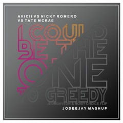 I Could Be The One To Greedy (JodeeJay Mashup) *FILTERED 4 COPIRYGHT*