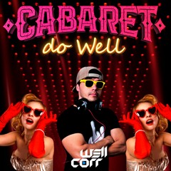 Cabaret do Well