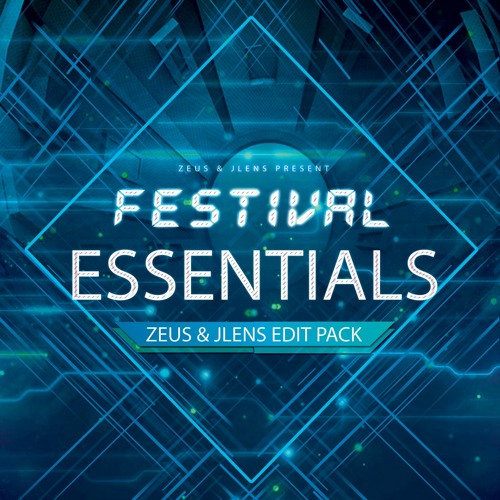 ZEUS & JLENS Present - Festival Essentials Edit Pack 2022