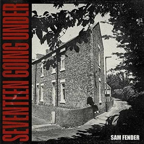 SAM  FENDER  SEVENTEEN GOING UNDER  ALEC FURY REMIX