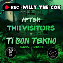 Willy The Cok @ After Soucoupe by Ti Son Tekno