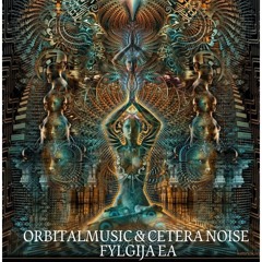 OrbitalMusic & Cetera Noise - Fylgija Ear