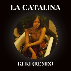 Yendri - Kiki (LA CATALINA REMIX)