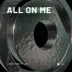 All On Me (Extended Mix) [feat. JEX]