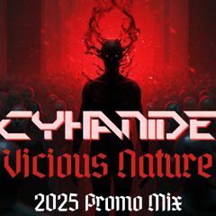 CyHaNiDe: Vicious Nature - 2025 Promo Mix