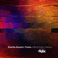 Tomic, Enertia-sound - Mental Floss [Stripped Digital]