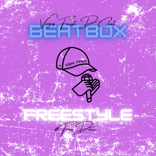 Virgos Finest D. Clint - Beatbox (FREESTYLE)