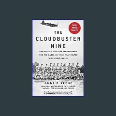 *DOWNLOAD$$ 📖 Cloudbuster Nine: The Untold Story of Ted Williams and the Baseball Team That Helped