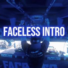 FACELESS INTRO