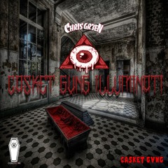 CASKET GVNG ILLUMINATI {Video In Description}