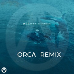 NF - GONE (feat. Julia Michaels) [ORCA Remix]