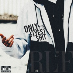 Only THE Flyest Shit.
