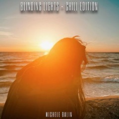 Blinding Lights - Chill Edition