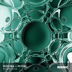 Mod3no x Miyoki - Magnitude