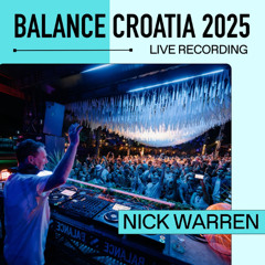 Live From Balance Croatia 2025: Nick Warren