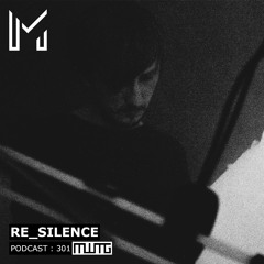 MWTG 301: Re_silence