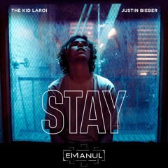 The Kid LAROI, Justin Bieber - STAY (eManuL Remix)