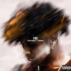 LEWIS KENNEDY x THAHOMEY : FIRE Freestyle