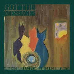 Got The Message? (feat. DJ Robert Smith)