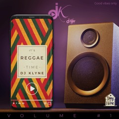 IT'S REGGAE TIME Vol.1 - Reggae Lovers Edition by DJ KLYNE
