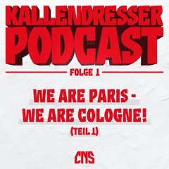 Folge 1: We are Paris - We are Cologne! (Teil 1)