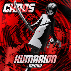 MUST DIE! - CHAOS (Kumarion Remix)