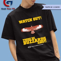 Watch out there’re common buzzard about shirt