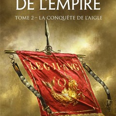 Télécharger La Conquête de l'Aigle: Les Aigles de l'Empire, T2 (French Edition)  PDF - KINDLE - EPUB - MOBI - x5OOIBSOvh