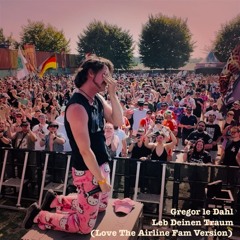 Gregor le Dahl - Leb Deinen Traum (Love The Airline Fam Version)