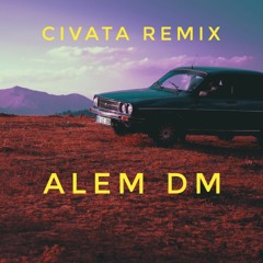 Cıvata - Alem DM Remix (BAKACAZZ)