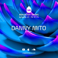 47 I Elevation Series with Danny Mito