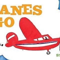 (⚡Read⚡) Planes Go: (Airplane Books for Kids 2-4, Transporation Books for