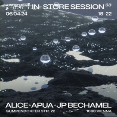 A8 instore 06.04.24 (vinyl) - JP Bechamel b2b Alice b2b Apua