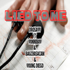 LIED TO ME FT ((YONNIBOY)) & ((BAGCHASACAM)) & ((YOUNG DIEGO))
