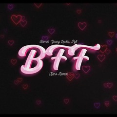 Bambi, Young Leosia, PG$ - BFF (DJ XANO REMIX)