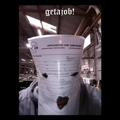 getajob! (ft. sk3tch)