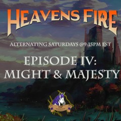Heavensfire: Rekindled: Ep. IV - "Bastion's Hold"