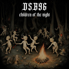 DSB96 - Children Of The Night