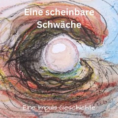 Eine scheinbare Schwäche