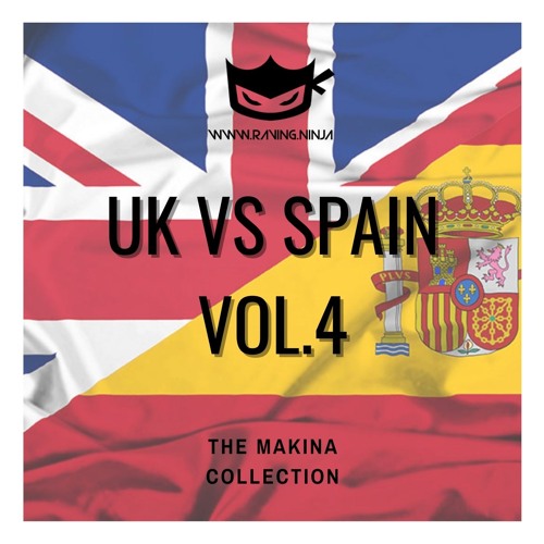 UK Vs Spain - The Makina Collection Vol. 4 By Dj Rob ST (Free DL & Tracklist in Desc)