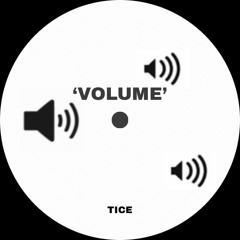 Volume - Tice