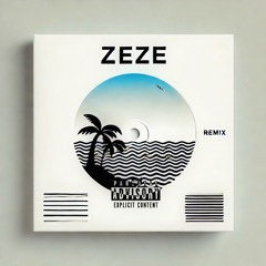 ZEZE Remix