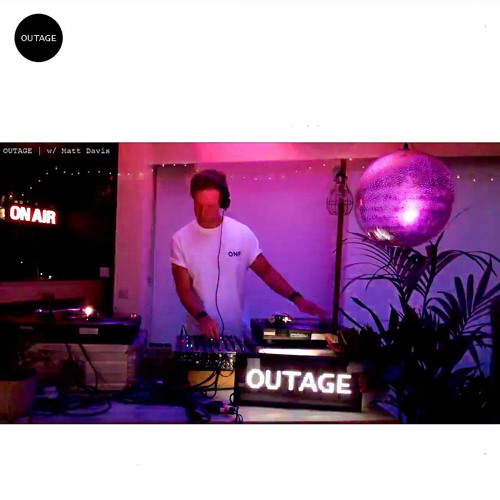 OUTAGE w/ Matt Davis - 20/06/2020 (90 mins)