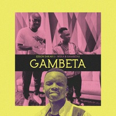 Edson Dakar-Gambeta ft Weka X Gambeta (House Version)